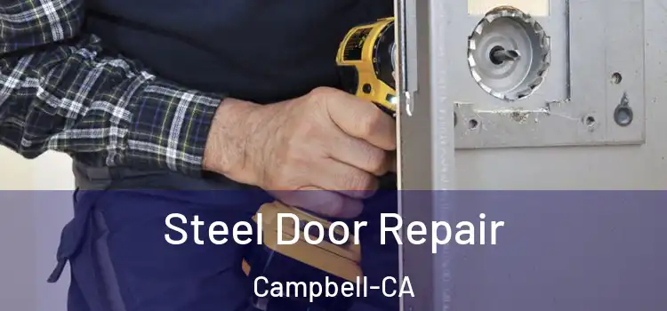  Steel Door Repair Campbell-CA